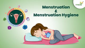 Menstruation and Menstrual Hygiene: A Guide to Understanding and Caring for Your Body