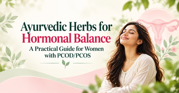 Ayurvedic Herbs for Hormonal Balance and Women’s Wellness