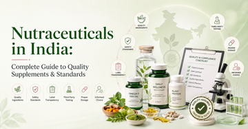 Nutraceuticals in India: Complete Guide to Quality Supplements & Standards